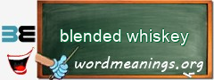 WordMeaning blackboard for blended whiskey